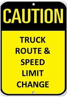 Caution - Truck Route Speed Limit Change